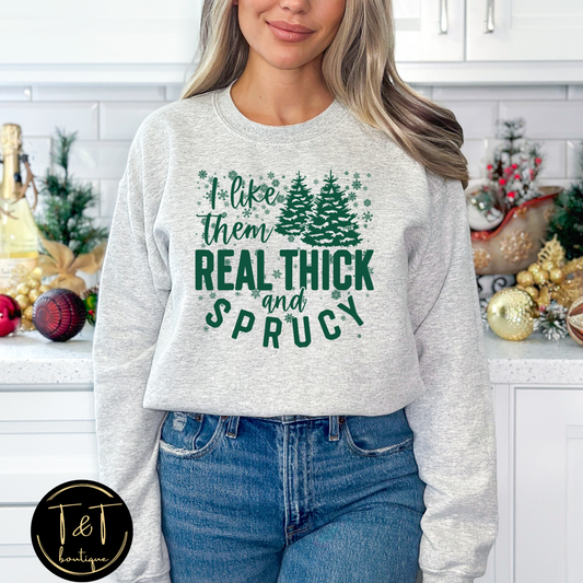 I like then real thick and sprucy sweater