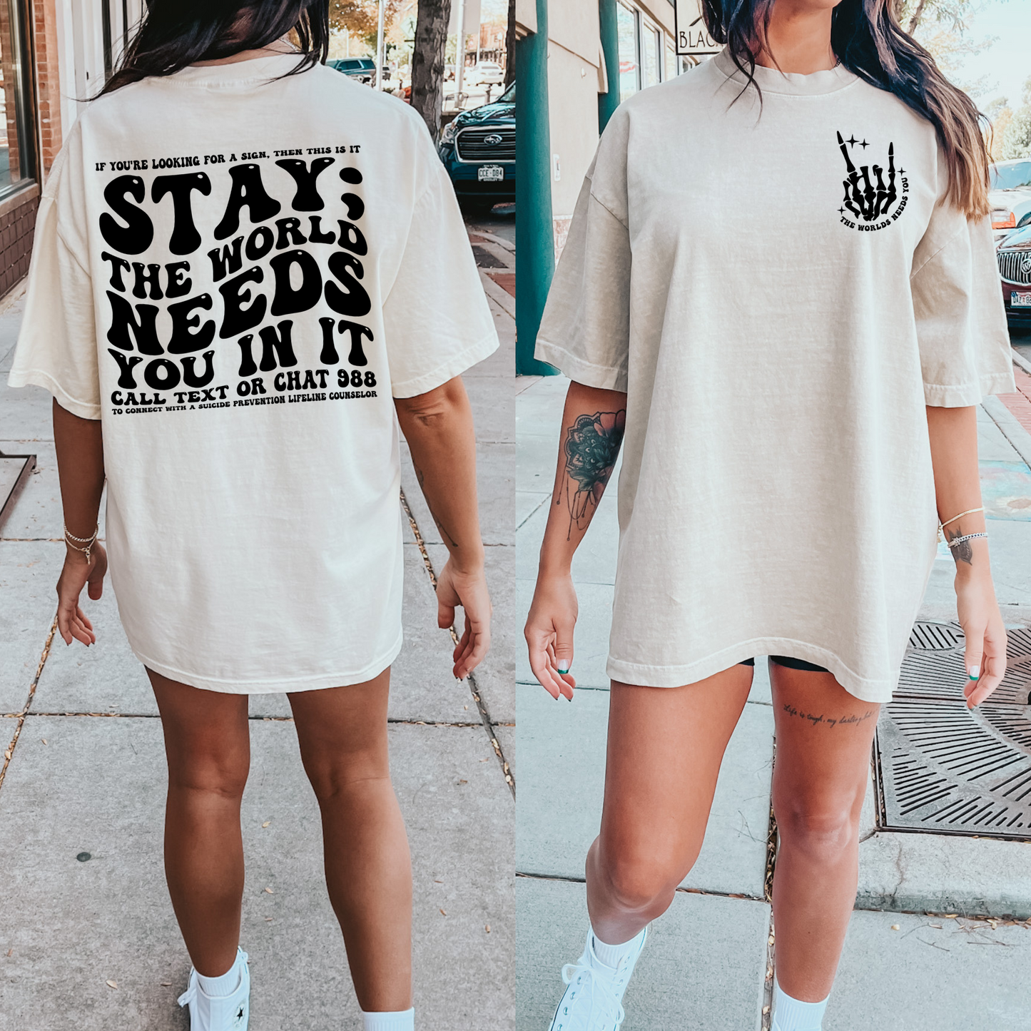 Stay the world needs you in it tee