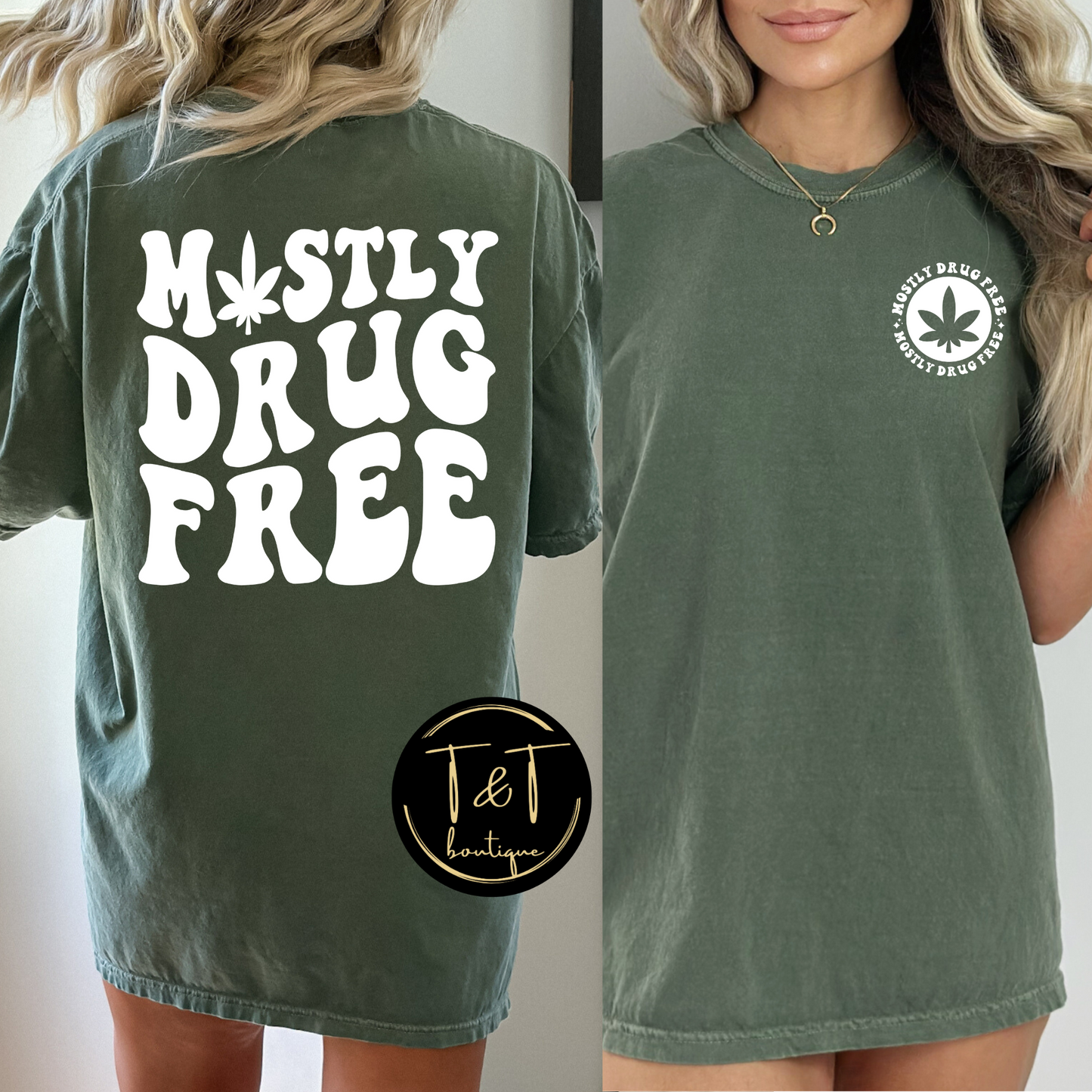 Mostly drug free tee