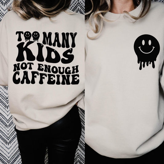 To many kids not enough caffeine sweater