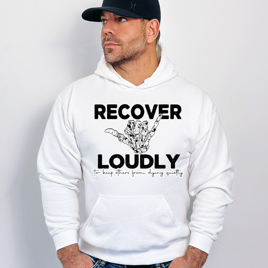 Recover loudly to keep others from dying quietly